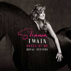Shania Twain《Queen Of Me (Royal Edition)》(2023)[无损FLAC/MP3]